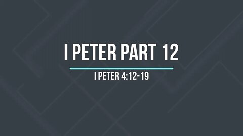 I Peter Part 12