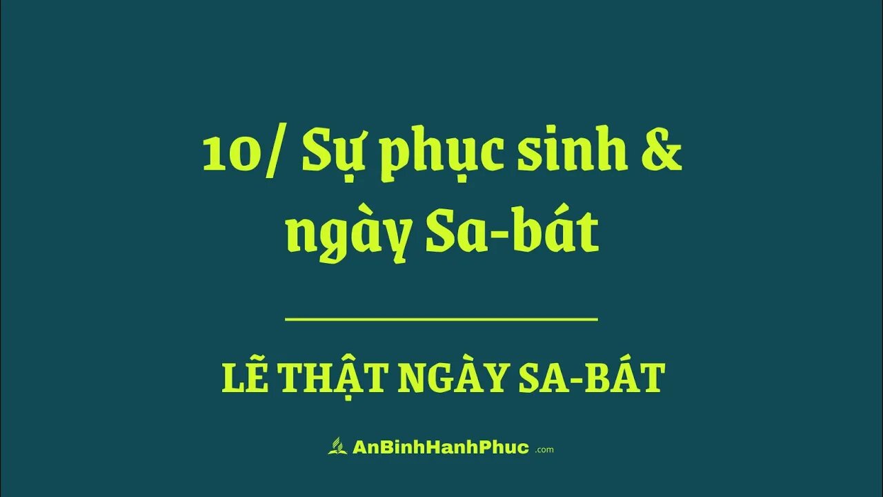 Lẽ thật ngày Sa-bát › Chương 10: Sự phục sinh và ngày Sa-bát