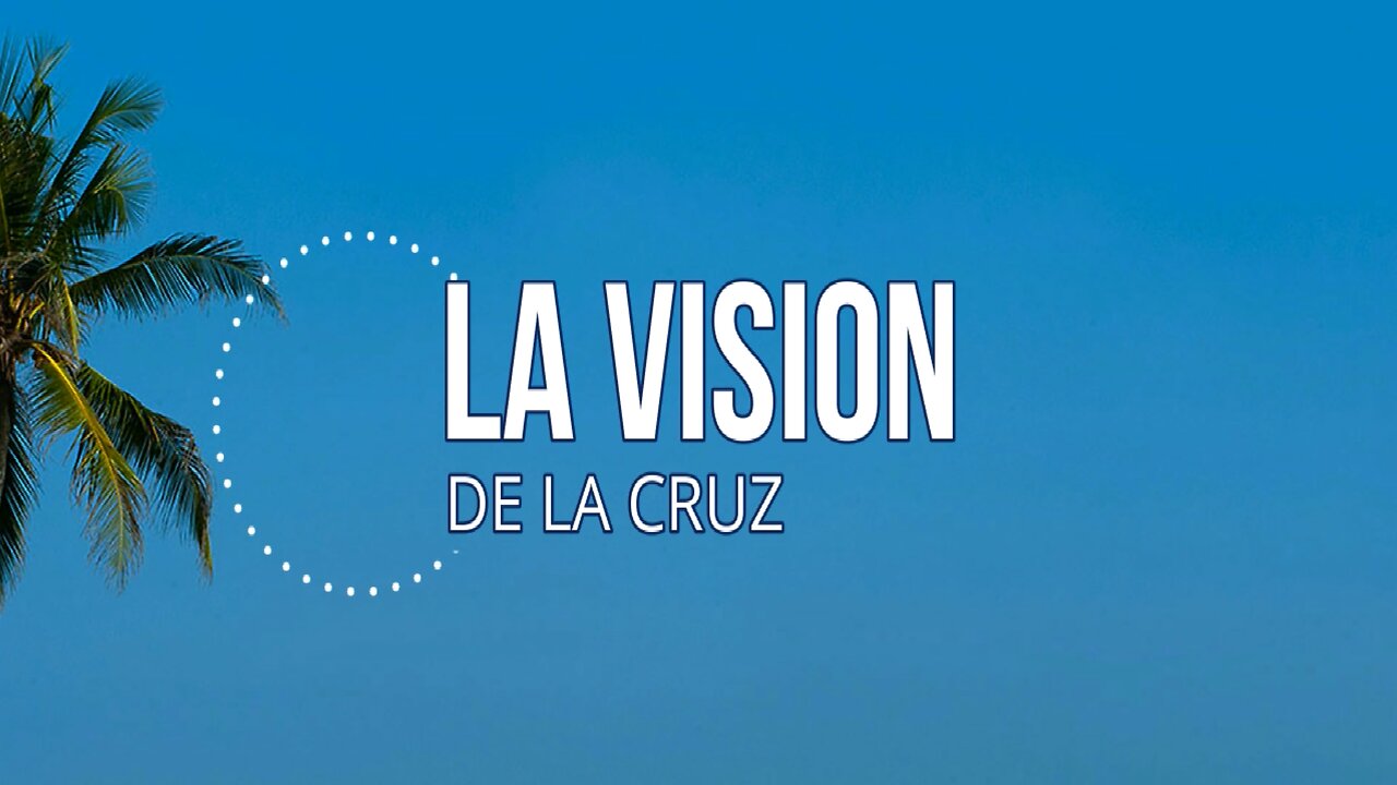 206 - La visión de la cruz