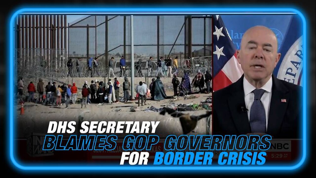 NEXT-LEVEL GASLIGHTING: Biden DHS Secretary Blames GOP Governors for Human Trafficking Border