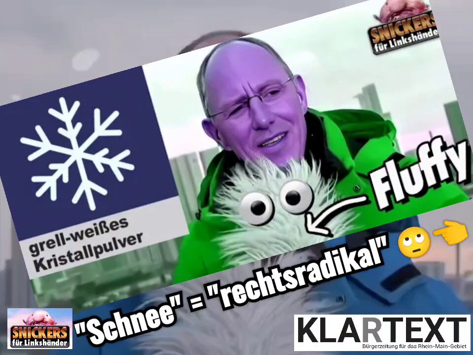 #Fluffy #Schnee #GrellweißesKristallpulver #rechtsradikal #Staatspropagandist #gonewild