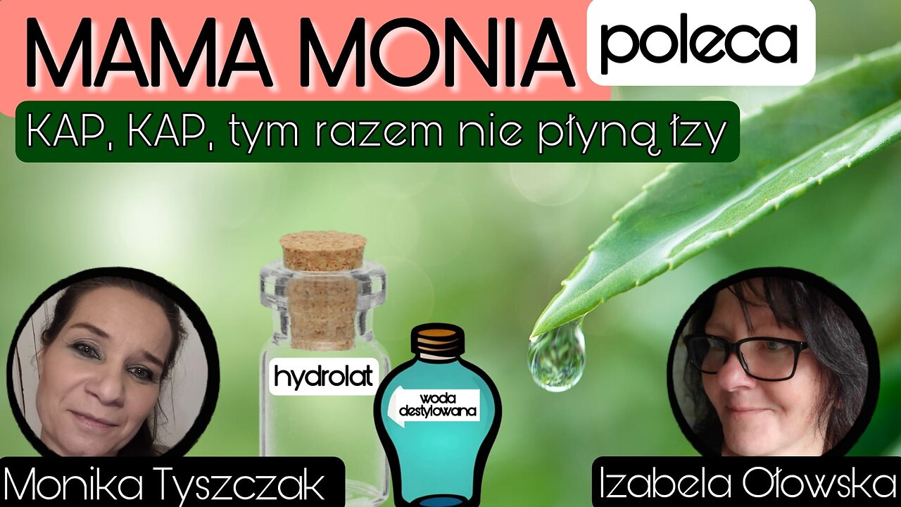 Mama Monia poleca: KAP, KAP tym razem nie płyną łzy - Iza Ołowska