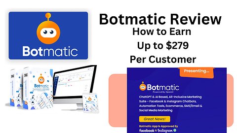 Botmatic Review-How to Earn up to $279 Per Customer