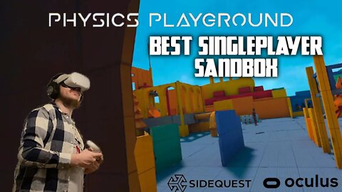 BEST VR SINGLEPLAYER SANDBOX! [Physics Playground] (Oculus Quest 2)