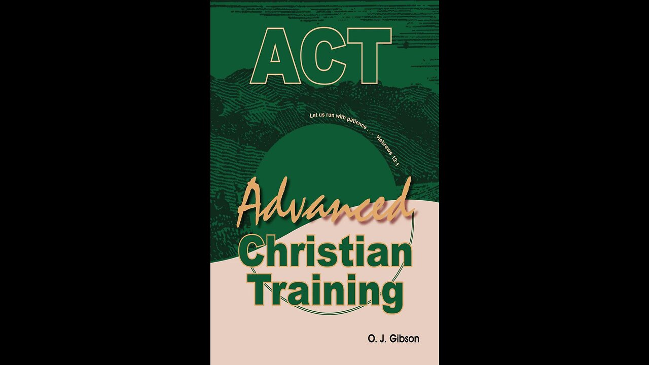 Advanced Christian Training, Lesson 6 Christ's Character In The Believer