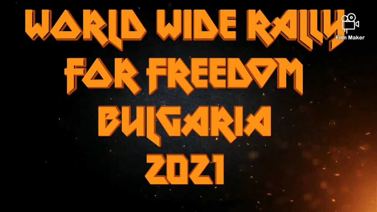 World Wide Rally For Freedom - Bulgaria 2021 г.