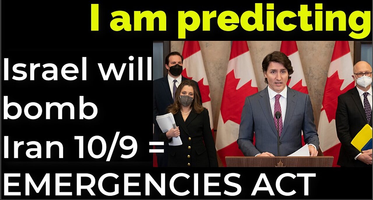 I am predicting: Israel will bomb Iran on Oct 9 = EMERGENCIES ACT