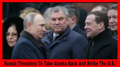 Russia Threatens To Take Alaska Back And Strike The U.S.!