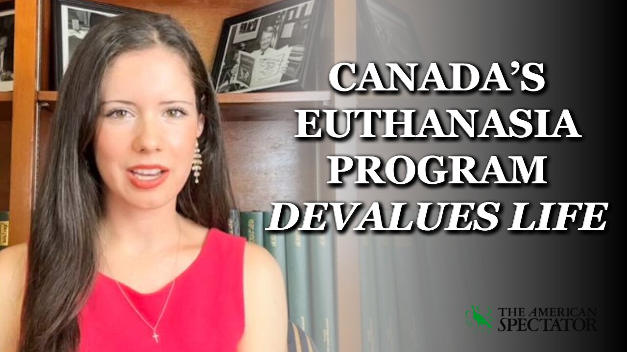 Canada’s Euthanasia Program Devalues Life