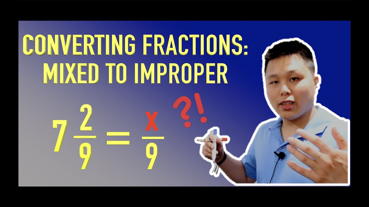 Converting Mixed Fractions to Improper Fractions (HOW TO) - Examples | CAVEMAN CHANG