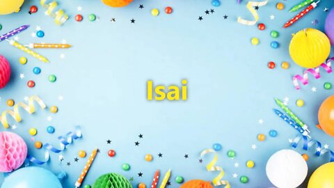 Happy Birthday to Isai - Birthday Wish From Birthday Bash