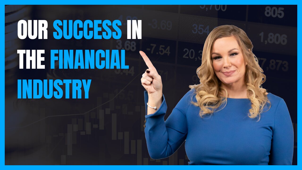 Our Success In The Financial Industry