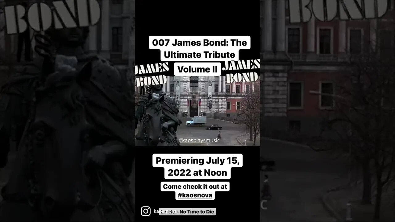 007 James Bond: The Ultimate Tribute Volume II (Trailer) premiering on #kaosnova