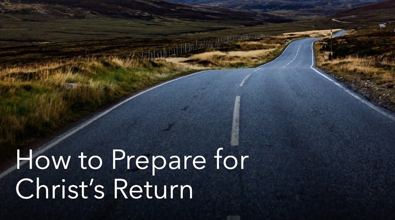 How to Prepare for Christ's Return