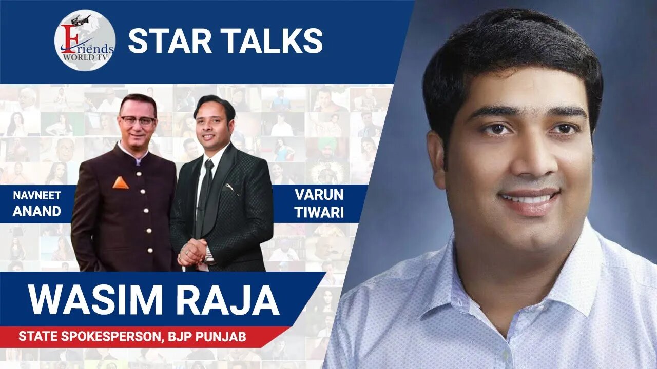 Wasim Raja State spoksperson, BJP Punjab in conversation with Navneet Anand & Varun Tiwari