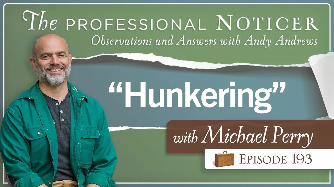 Hunkering with Michael Perry