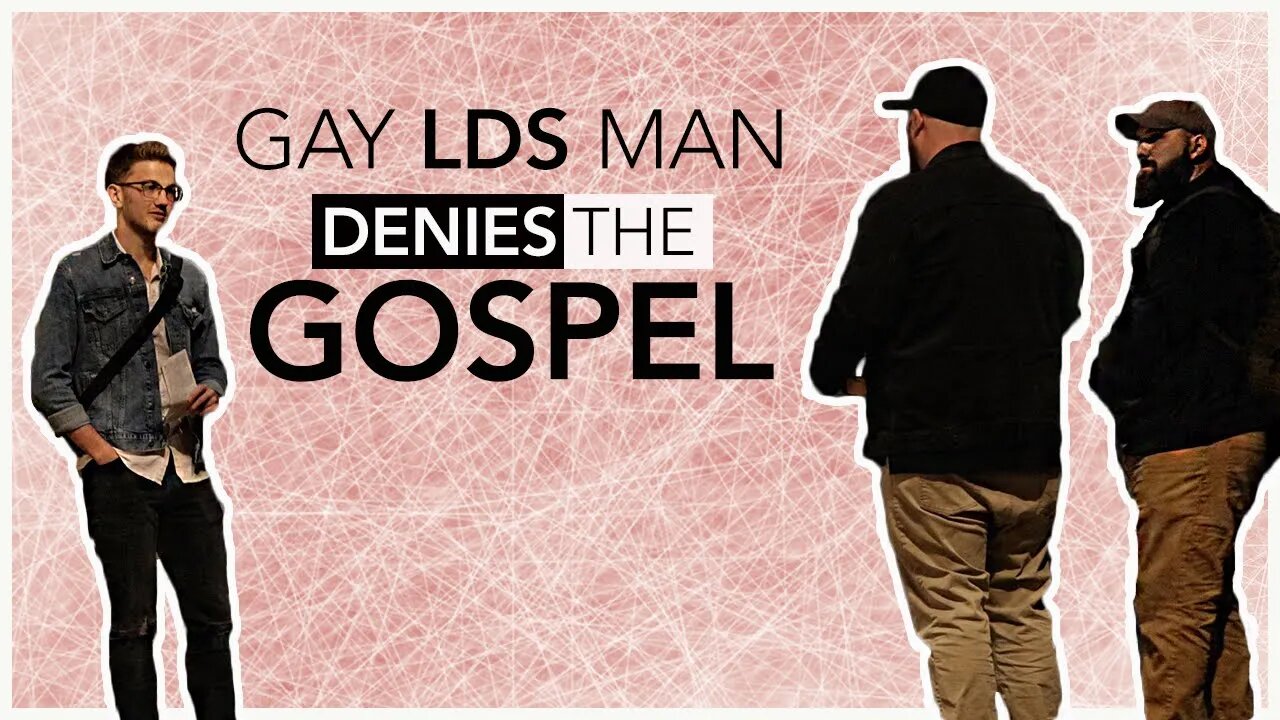 Gay Latter Day Saint Denies the Gospel