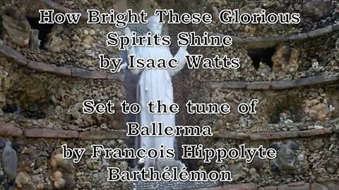 How Bright These Glorious Spirits Shine (Ballerma)