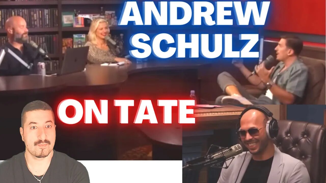 Andrew Schulz jealous of Andrew Tate