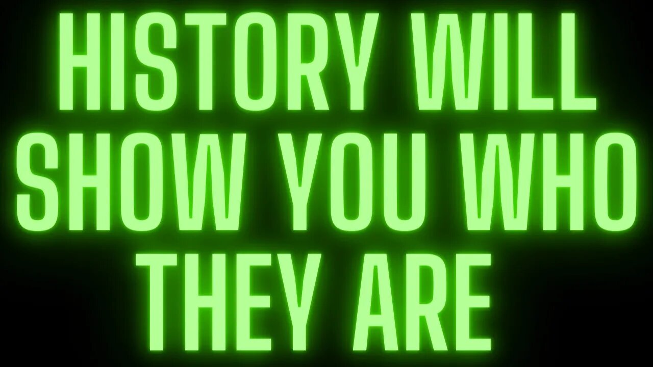 |NEWS| History Will Show You Who They Are