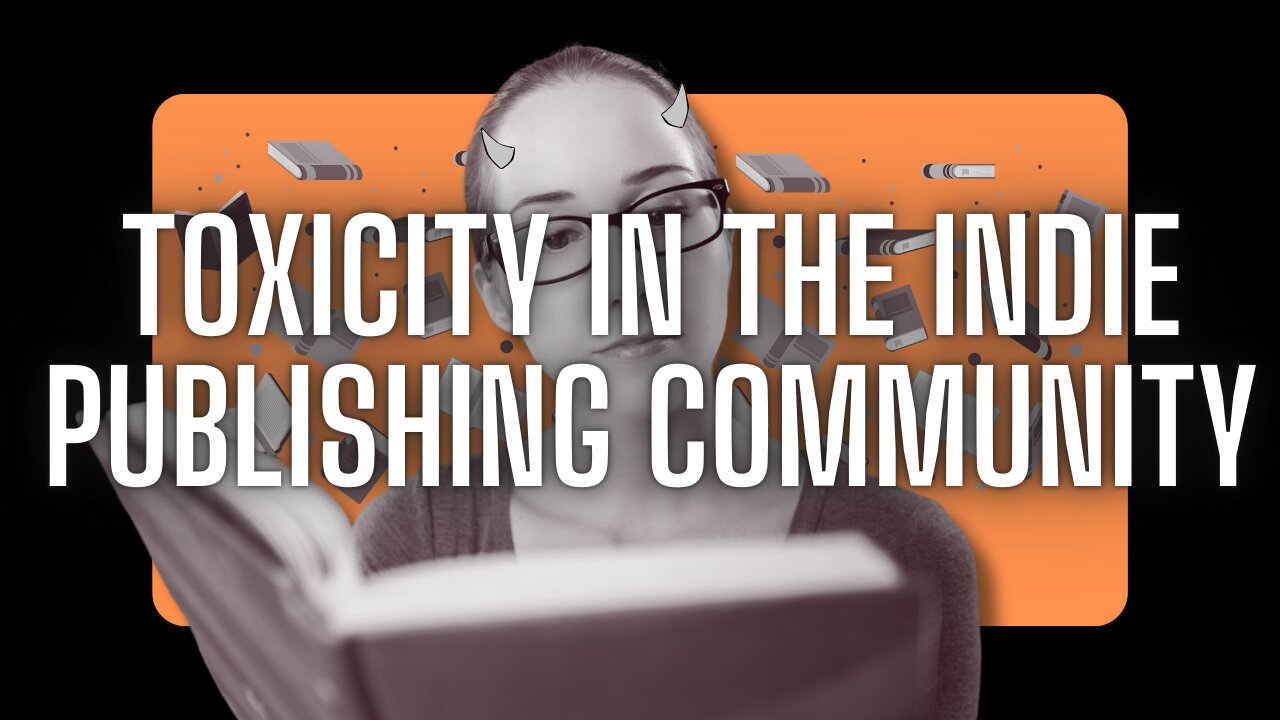 Toxicity in the Indie Publishing Community