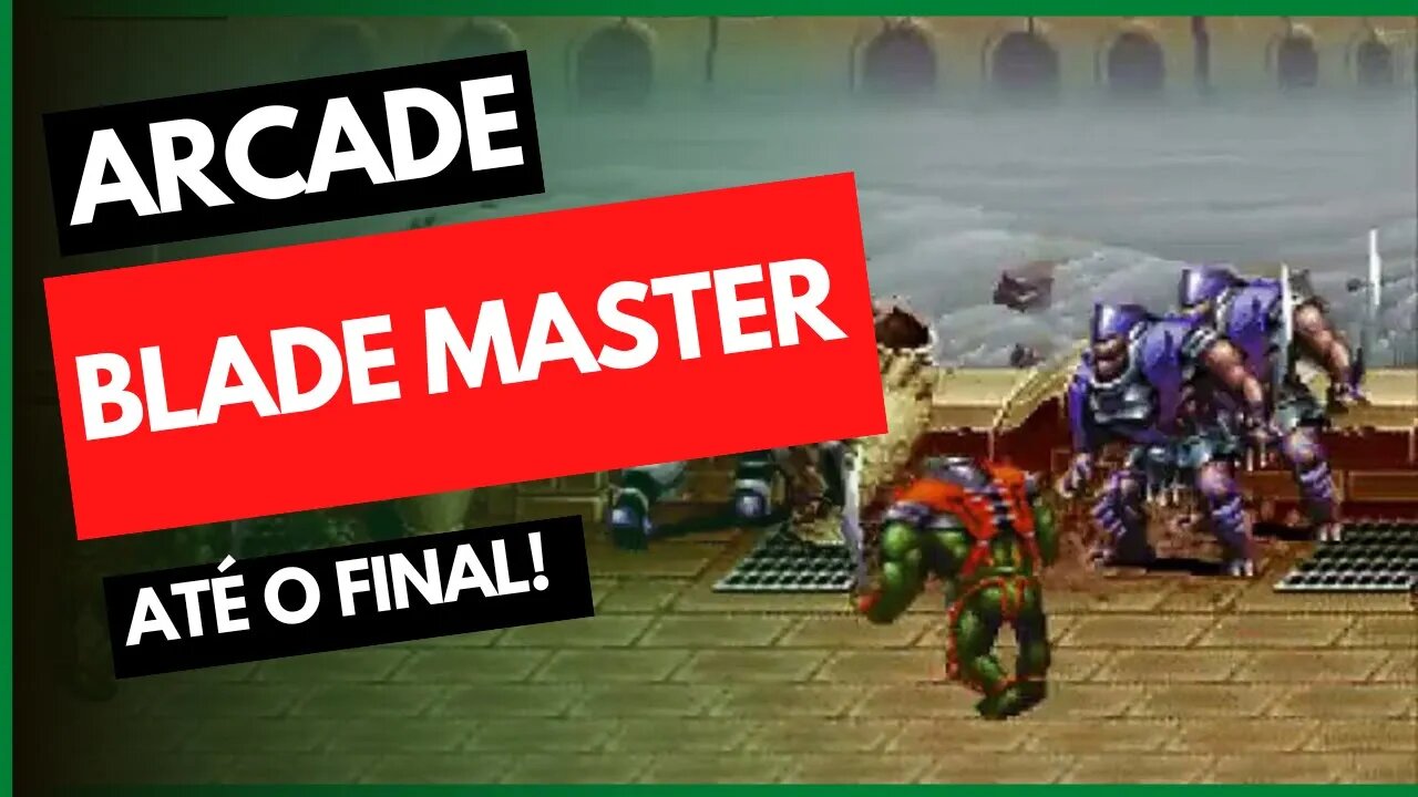 BLADE MASTER(ATÉ O FINAL) - ARCADE - FICHANOTAITO