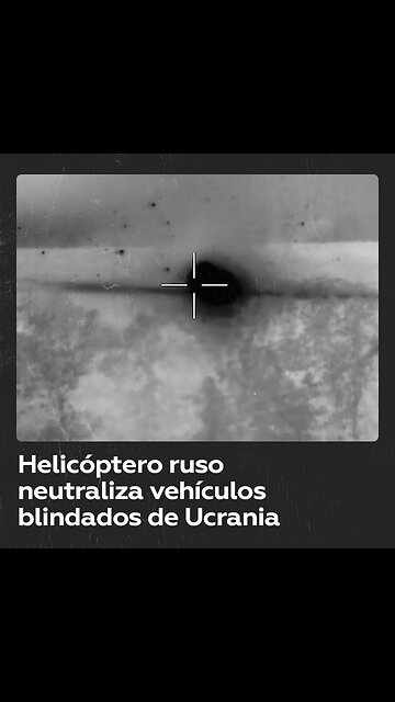 Helicóptero ruso neutraliza vehículos blindados ucranianos