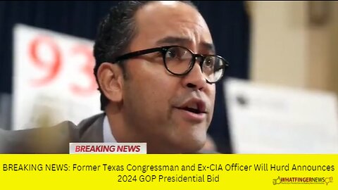 BREAKING NEWS: Former Texas Congressman and Ex-CIA Officer Will Hurd Announces