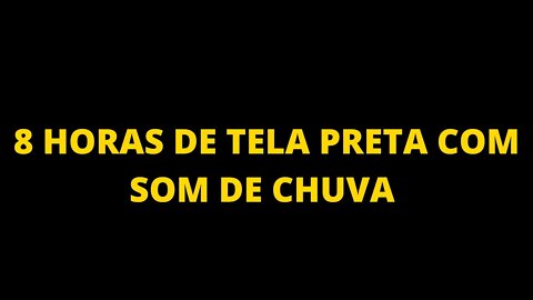 🎵🧘‍♂️Som de chuva para dormir e relaxar, 8 HORAS Tela Preta (Rain Sound for Sleep Relax 8 HOURS)