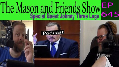 The Mason and Friends Show. Episode 645