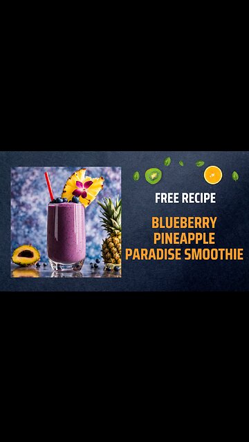 Free Blueberry Pineapple Paradise Smoothie Recipe 🍍🌺✨