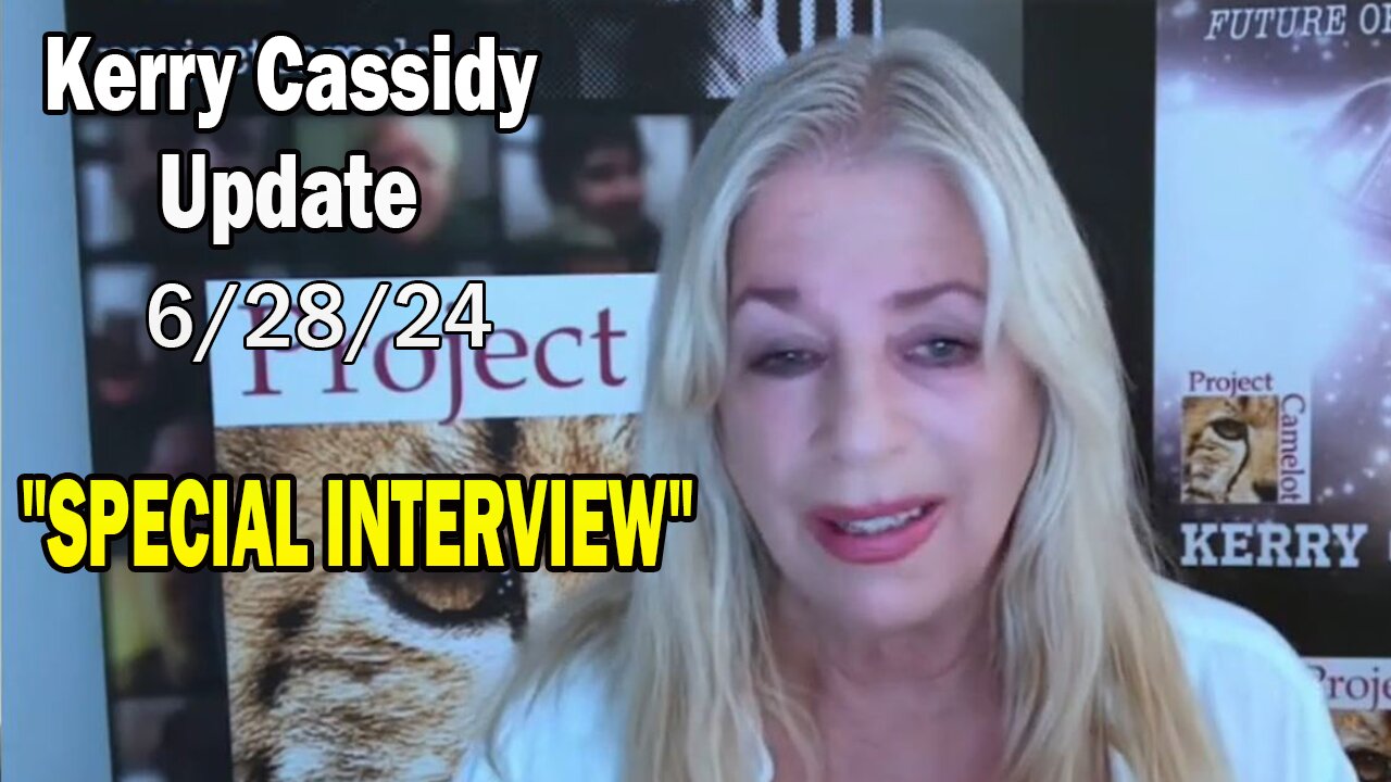 Kerry Cassidy Situation Update June 27: "SPECIAL INTERVIEW"