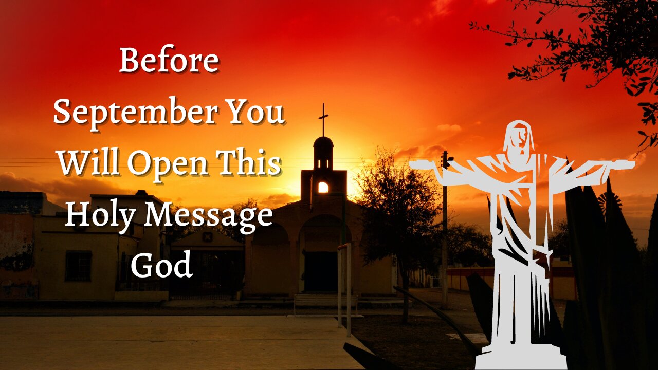 Before September You Will Open This Holy Message God | A Clear Sign From God | #66