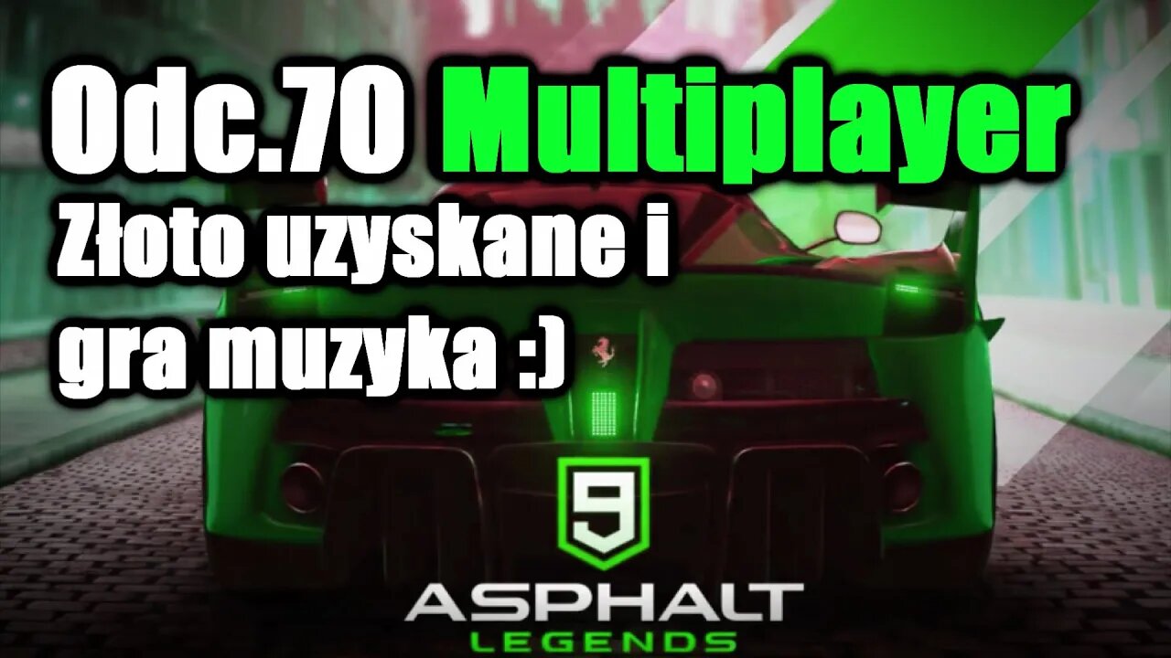 Asphalt 9 odc 70 Multiplayer Złoto uzyskane i gra muzyka ;)