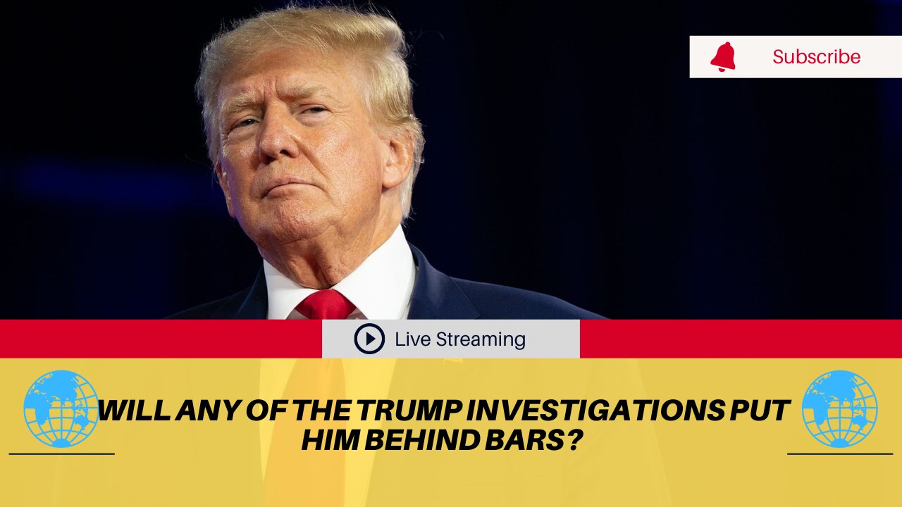 Will ANY Of The Trump Investigations Put Him Behind Bars?