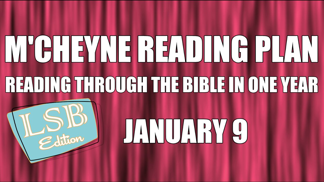 Day 9 - January 9 - Bible in a Year - LSB Edition