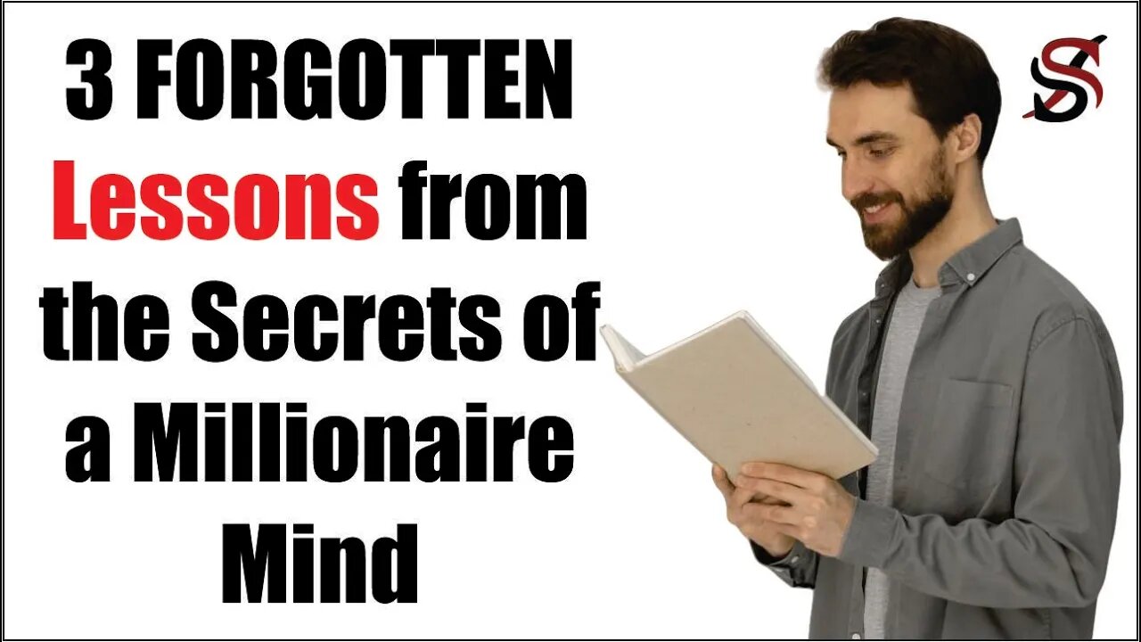 3 FORGOTTEN lessons of the millionaire mindset