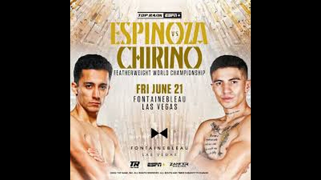 Top Rank Boxing: Espinoza vs Chirino + Jun 21 2024 Fontainebleau, Las Vegas, NV