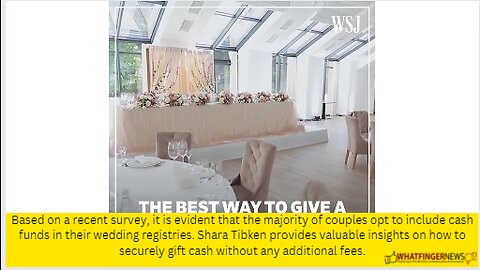 Based on a recent survey, it is evident that the majority of couples opt to include cash funds