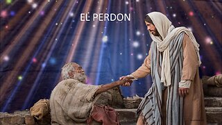 El Perdon - Video Biblia