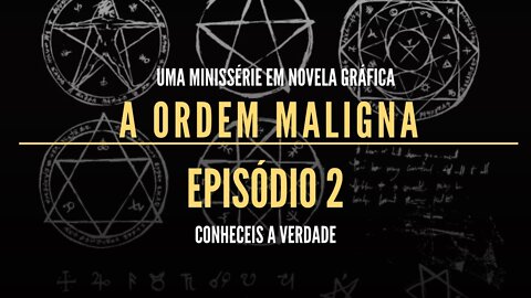 Minissérie de Terror em Novela Gráfica 2022 - A Ordem Maligna Ep 02