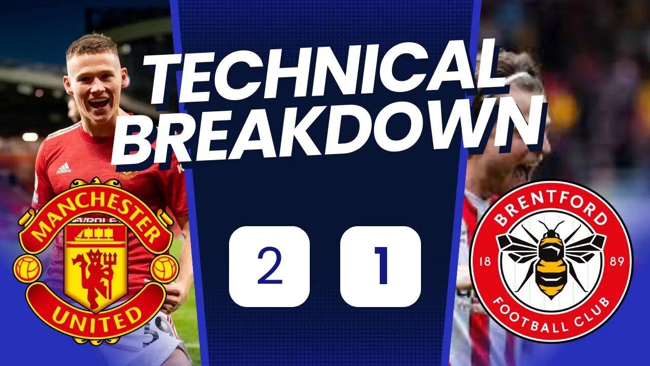 Man Unt Are still That Bad : Man United 2-1 Brentford Technical Analysis