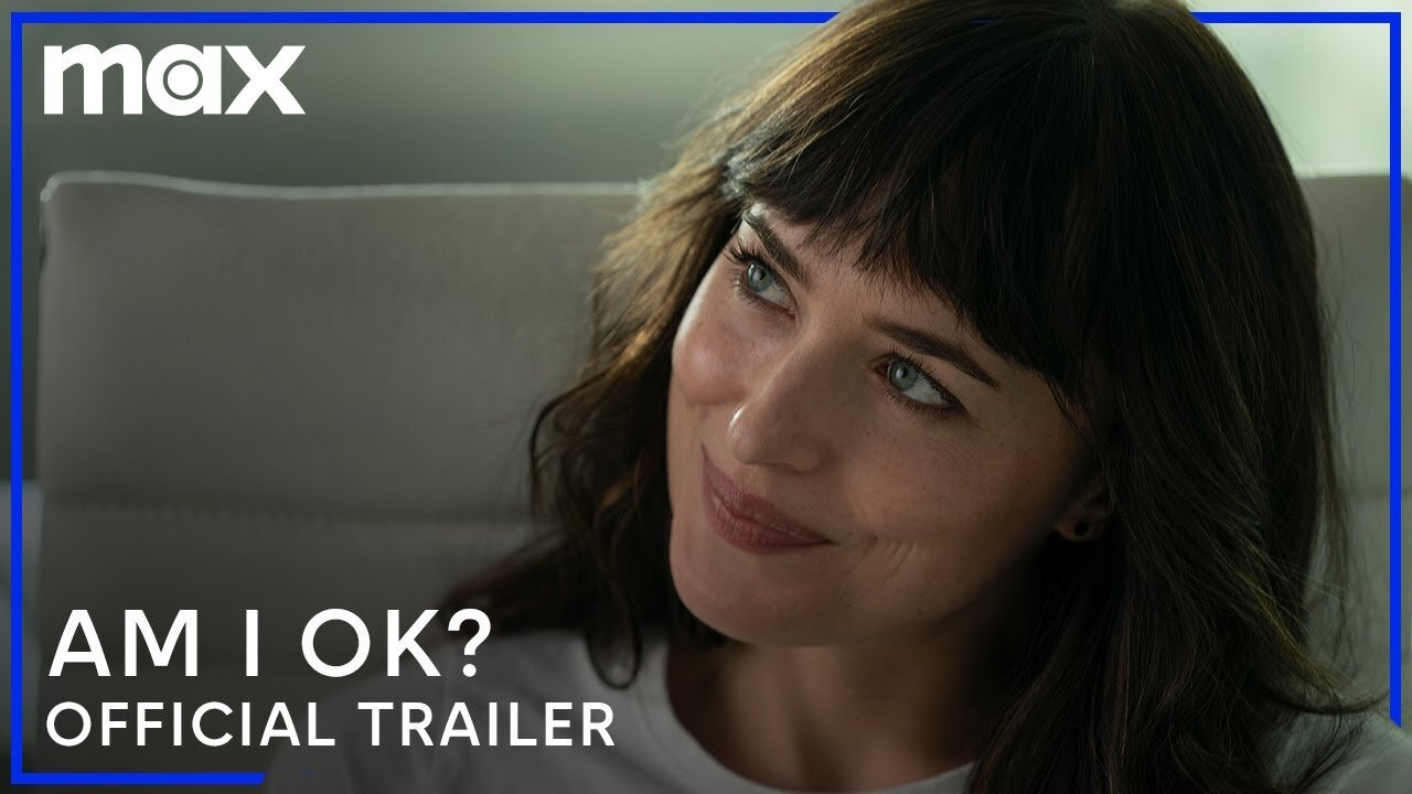 Am I Ok Official Trailer Max Latest Update & Release Date
