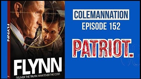 ColemanNation Podcast - Episode 152 | General Mike Flynn: The Fighting Ascent of Mike Flynn