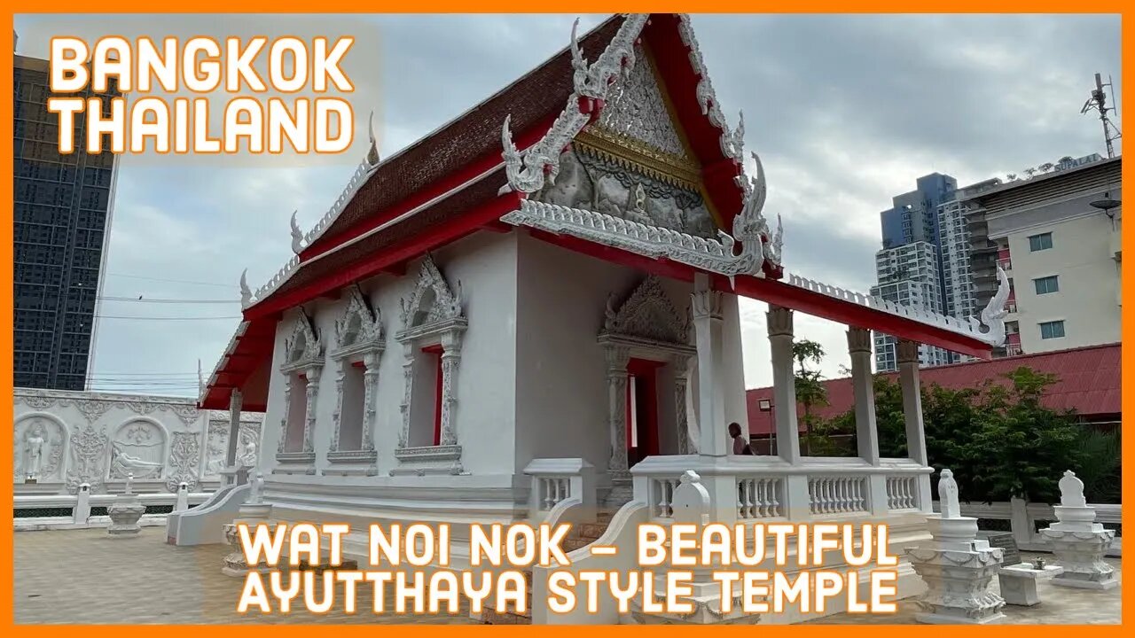 Wat Noi Nok - Built by King Taksin After the Fall of Ayutthaya