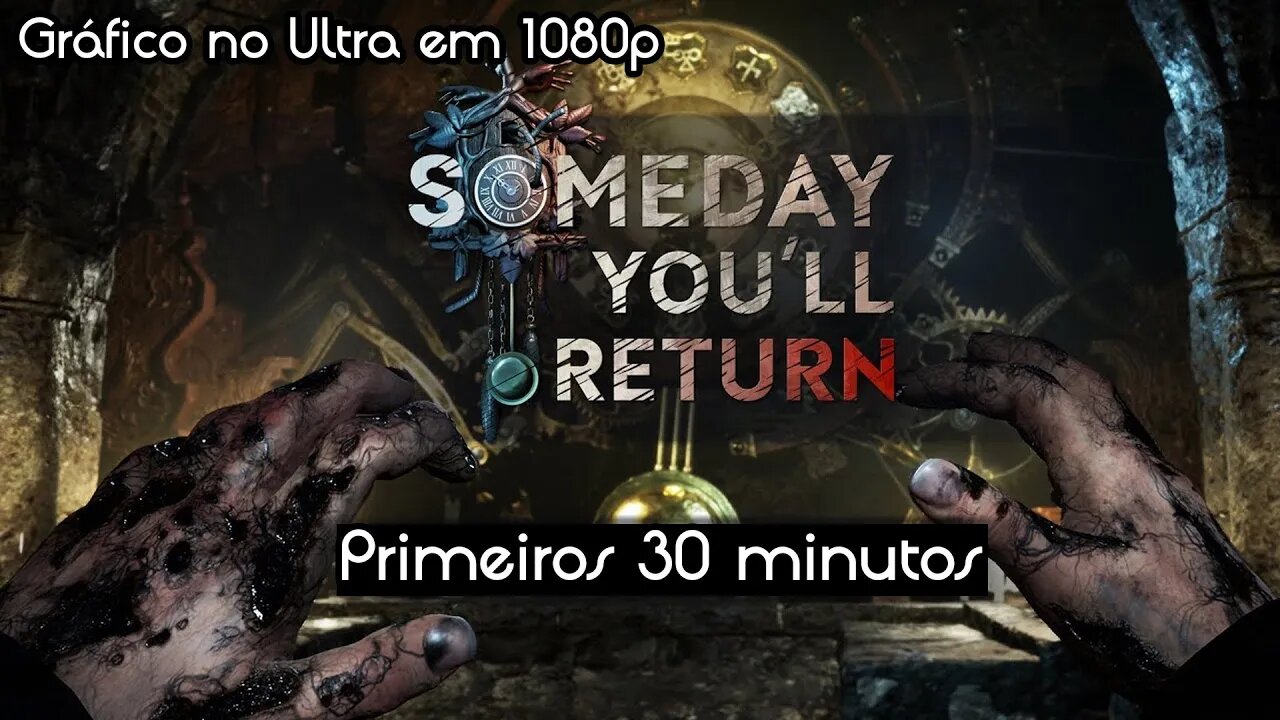 Os primeiros 30 minutos - Some Day You'll Return - PT-BR 1080p Ultra - Parte 1