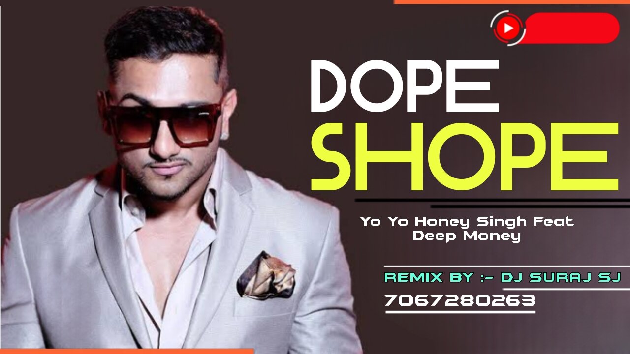 Dope Shope (Yo Yo Honey Singh) (Hard Gms Dance Mix) Dj SuRaj Sj Mp