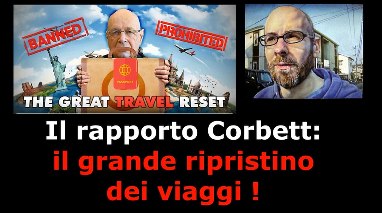Il rapporto Corbett: il grande ripristino dei viaggi