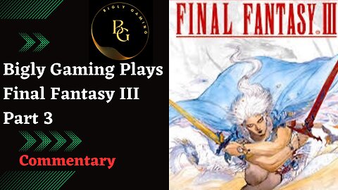 Sealing the Jinn - Final Fantasy III Part 3