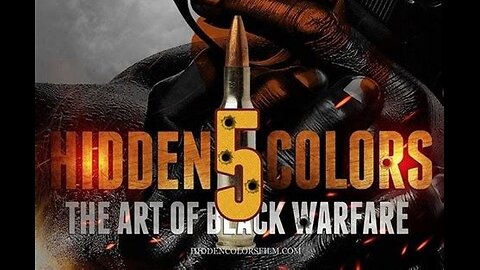 Hidden Colors 5 The Art of Black Warfare